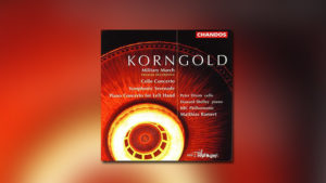 Korngold: Cellokonzert/Militärmarsch
