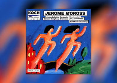 Jerome Moross: Symphony No. 1 etc.