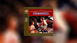 Rodgers & Hammerstein’s Carousel