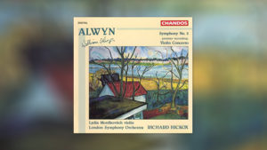 Alwyn – Symphonie Nr. 3 / Violinkonzert