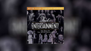 That’s Entertainment: The Best of the M-G-M Musicals