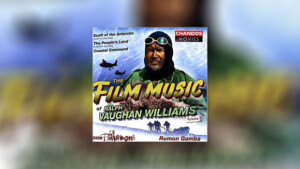 The Film Music of Ralph Vaughan Williams, Volume 1
