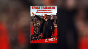 Ernst Thälmann – Sohn seiner Klasse/Ernst Thälmann – Führer seiner Klasse