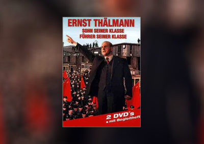 Ernst Thälmann – Sohn seiner Klasse/Ernst Thälmann – Führer seiner Klasse