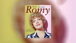 Die junge Romy – Reifezeit eines Stars