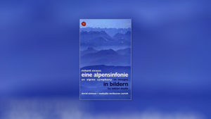 Strauss: Eine Alpensinfonie in Bildern