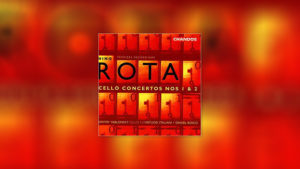 Rota: Cello Concertos Nos 1 & 2
