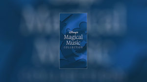 Disney’s Magical Music Collection