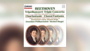 Beethoven: Tripelkonzert/Chorfantasie (H. Kegel)