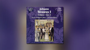Johann Strauss I – Edition, Vol. 8