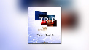TRIP – Remix your Experience: The Music