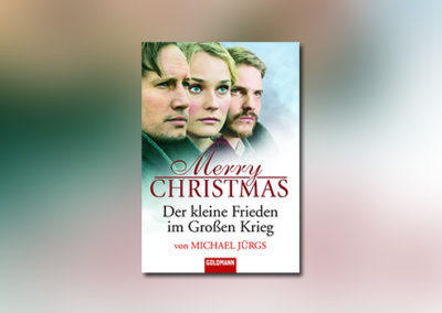 Merry Christmas – Der kleine Frieden im Großen Krieg