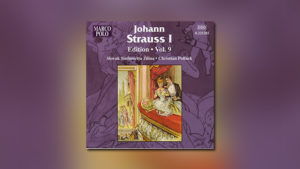 Johann Strauss I – Edition, Vol. 9