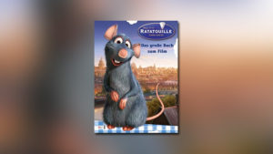 Ratatouille: Das große Buch zum Film