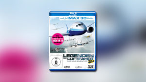 Legenden der Luftfahrt – Eine neue Generation (3D-Blu-ray)