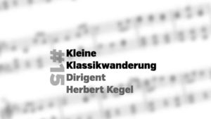 Kleine Klassikwanderung 15: Avantgardist und Romantiker – der Dirigent Herbert Kegel