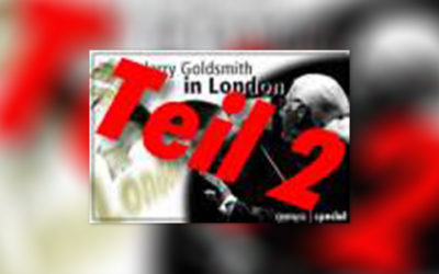 Jerry Goldsmith in Concert – Zwei faszinierende Abende mit dem LSO, Teil 2