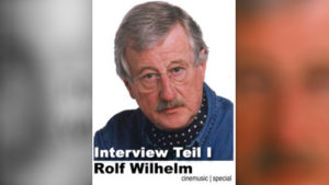 Rolf-Wilhelm-Interview, Teil I