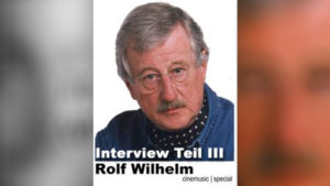 Rolf-Wilhelm-Interview, Teil III