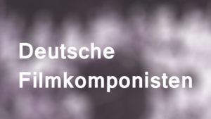 Deutsche Filmkomponisten