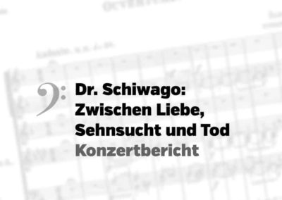 „Doktor Schiwago: Zwischen Liebe, Sehnsucht und Tod“ – ein Konzertbericht