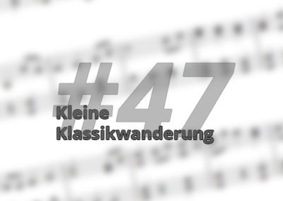Kleine Klassikwanderung 47: Krzysztof Penderecki