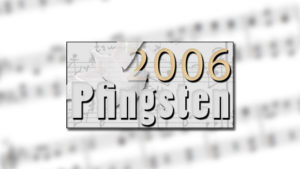 Pfingsten 2006