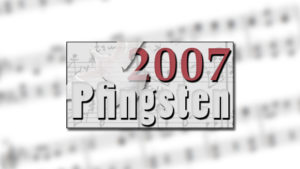 Pfingsten 2007