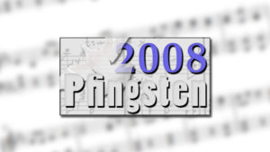 Pfingsten 2008