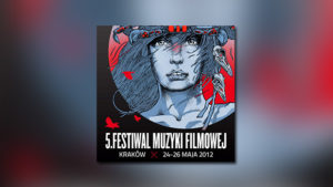 5. Filmmusik-Festival in Krakau/Polen (2012)