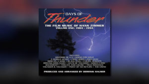 Days of Thunder: The Film Music of Hans Zimmer – Vol. 1