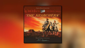 Max Steiners The Searchers wieder erhältlich