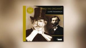 Guiseppe Verdi: Verdi The Organist