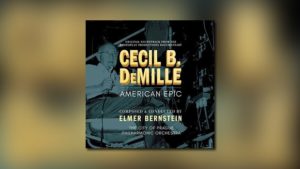 Cecil B. DeMille: American Epic