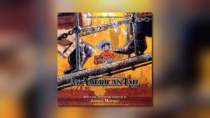 James Horners An American Tail von Intrada