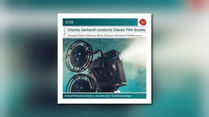 Charles Gerhardts Filmmusik-Einspielungen als Boxset