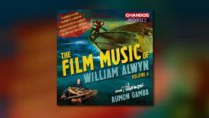 The Film Music of William Alwyn Vol. 4