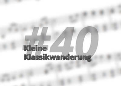 Kleine Klassikwanderung 40: Franz Schmidt