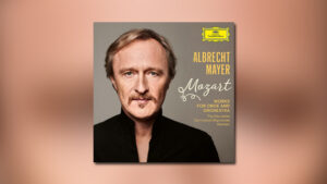 Albrecht Mayer: Mozart