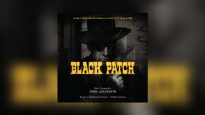 Neu von Intrada: Jerry Goldsmiths Black Patch & The Man