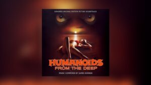 Intrada: James Horners Humanoids from the Deep als Komplettfassung