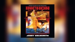 Neu von Intrada: Jerry Goldsmiths Inchon (remastered)