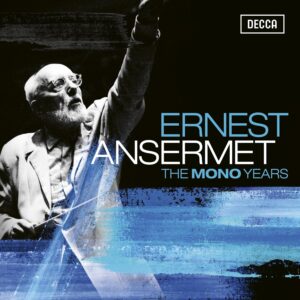 Klassik-CD-Tipp, I-24: Ernest Ansermet – The Mono Years