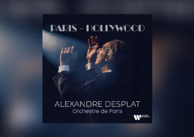 Alexandre Desplat: Paris – Hollywood