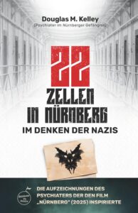 22 Zellen in Nürnberg (Douglas M. Kelley); Buch_2 zum Nürnberg Rezensionsartikel